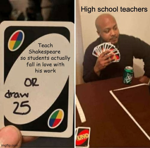 high school teachers and shakespeare meme